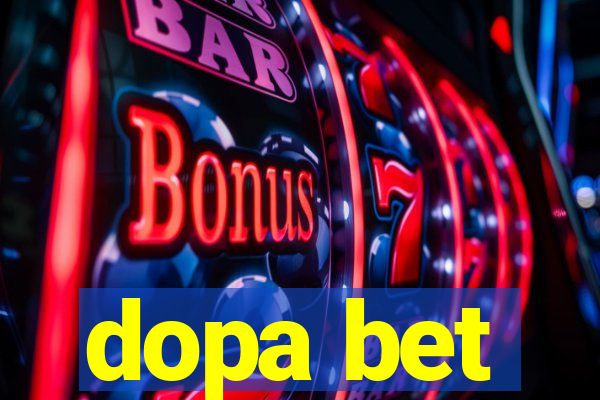 dopa bet